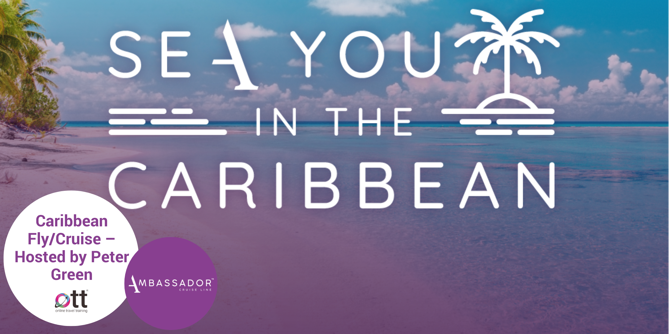 Ambassador, Caribbean Fly/Cruise – Hosted by Peter Green